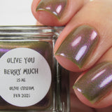 Olive You Berry Much (Olive Polish Group Custom)